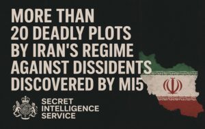Plus de 20 complots meurtriers du régime iranien contre des dissidents découverts par le MI5