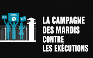 126e semaine de la campagne « Les mardis : non aux exécutions » dans 57 prisons