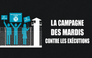La campagne des mardis contre les exécutions entame sa 127e semaine